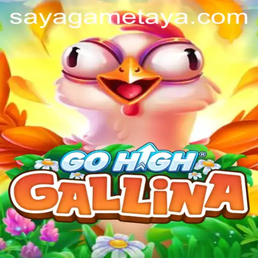Exploring the Fascinating World of GoHighGallina: A SayaGame Adventure