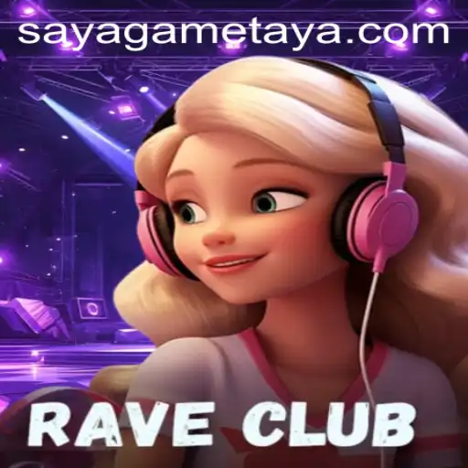Exploring the Thrills of RaveClub: An Exciting Adventure by SayaGame