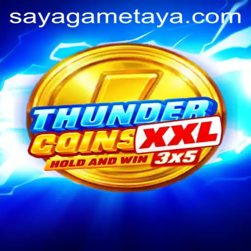 ThunderCoinsXxl: A Dive into the World of SayaGame's Latest Sensation